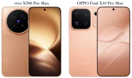 vivo X500 Pro Max与OPPO Find X10 Pro Max对比：哪个更有优势、性价比更高？